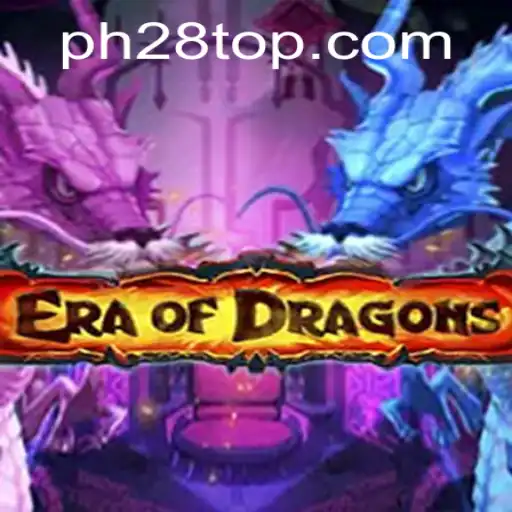 EraOfDragons - A New Age of Fantasy Gaming Pioneered by PH28